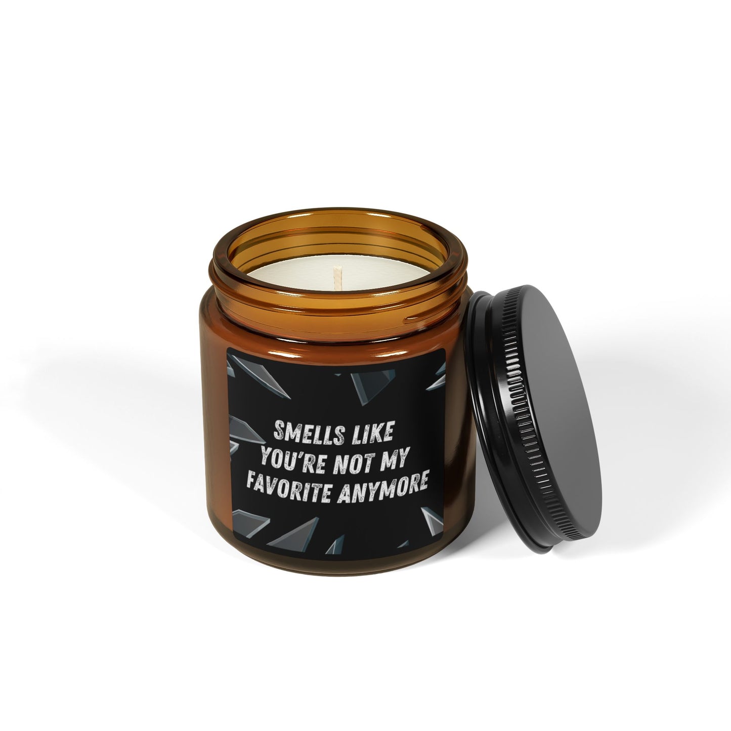 Soy Candle - Smells Like You're Not My Favorite Anymore Break-Up Candle