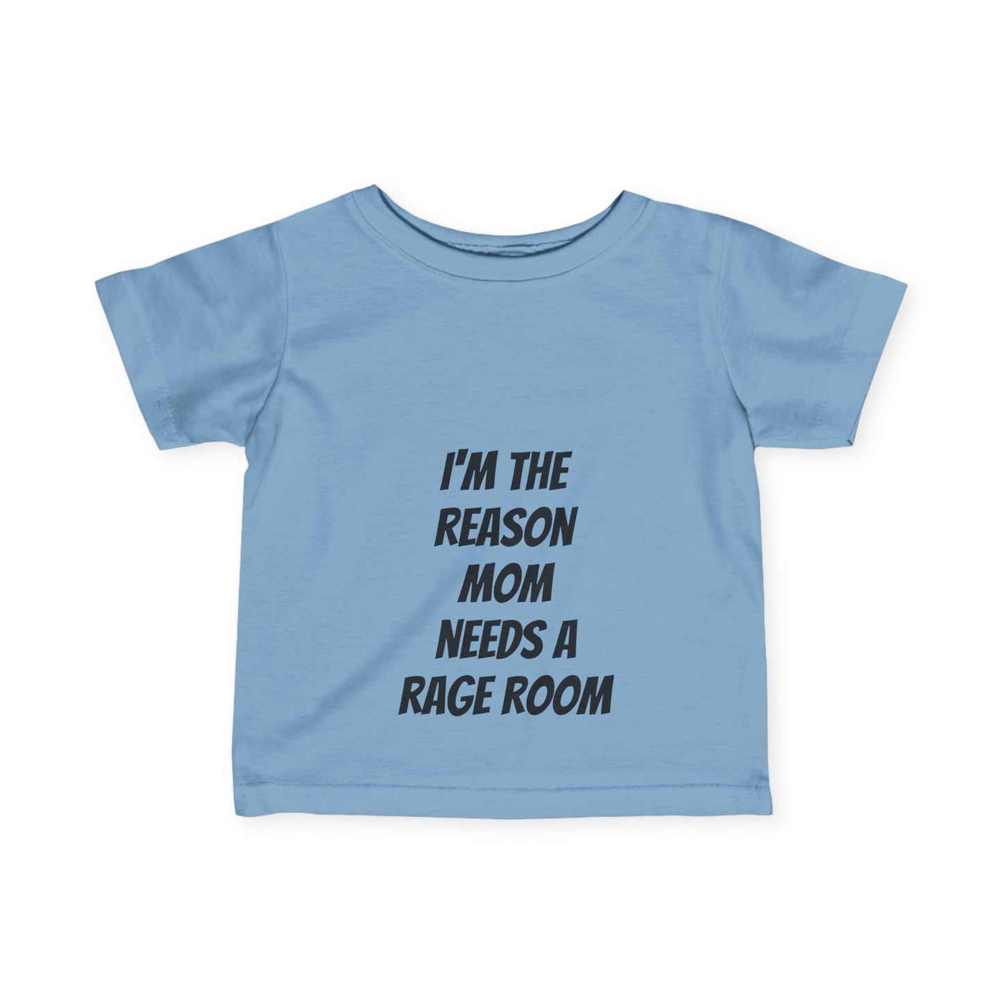 Toddler Tee - I'm the reason mom needs a rage room funny toddler tee