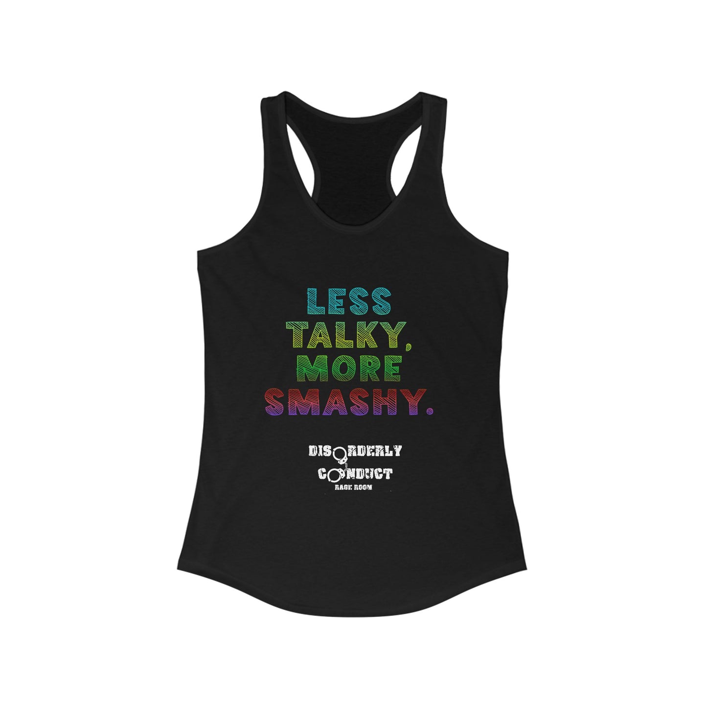 DCRR Custom Tank - Less Talky More Smashy - Women's Ideal Racerback Tank