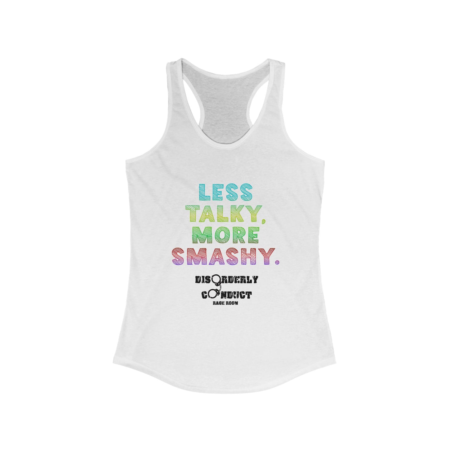 DCRR Custom Tank - Less Talky More Smashy - Women's Ideal Racerback Tank