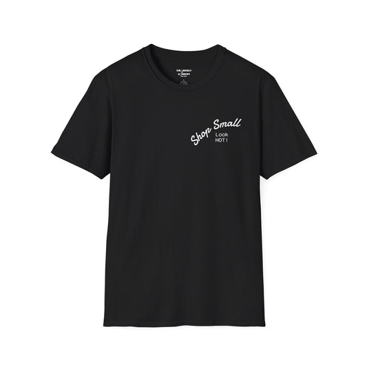 Shop Small Unisex T-Shirt - Look Hot Buying from a Small Business