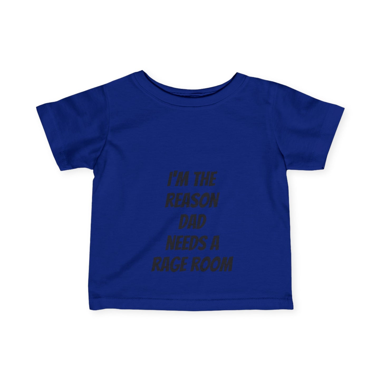 Toddler Tee - I'm the reason dad needs a rage room funny toddler tee
