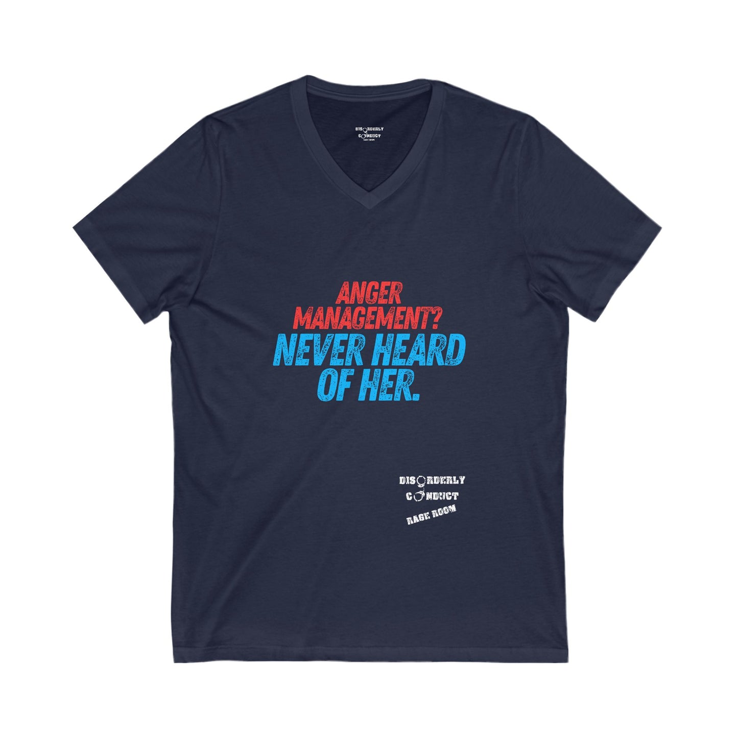 DCRR Custom Tee - Anger Management? Never Heard of Her! - Unisex Jersey Short Sleeve V-Neck Tee
