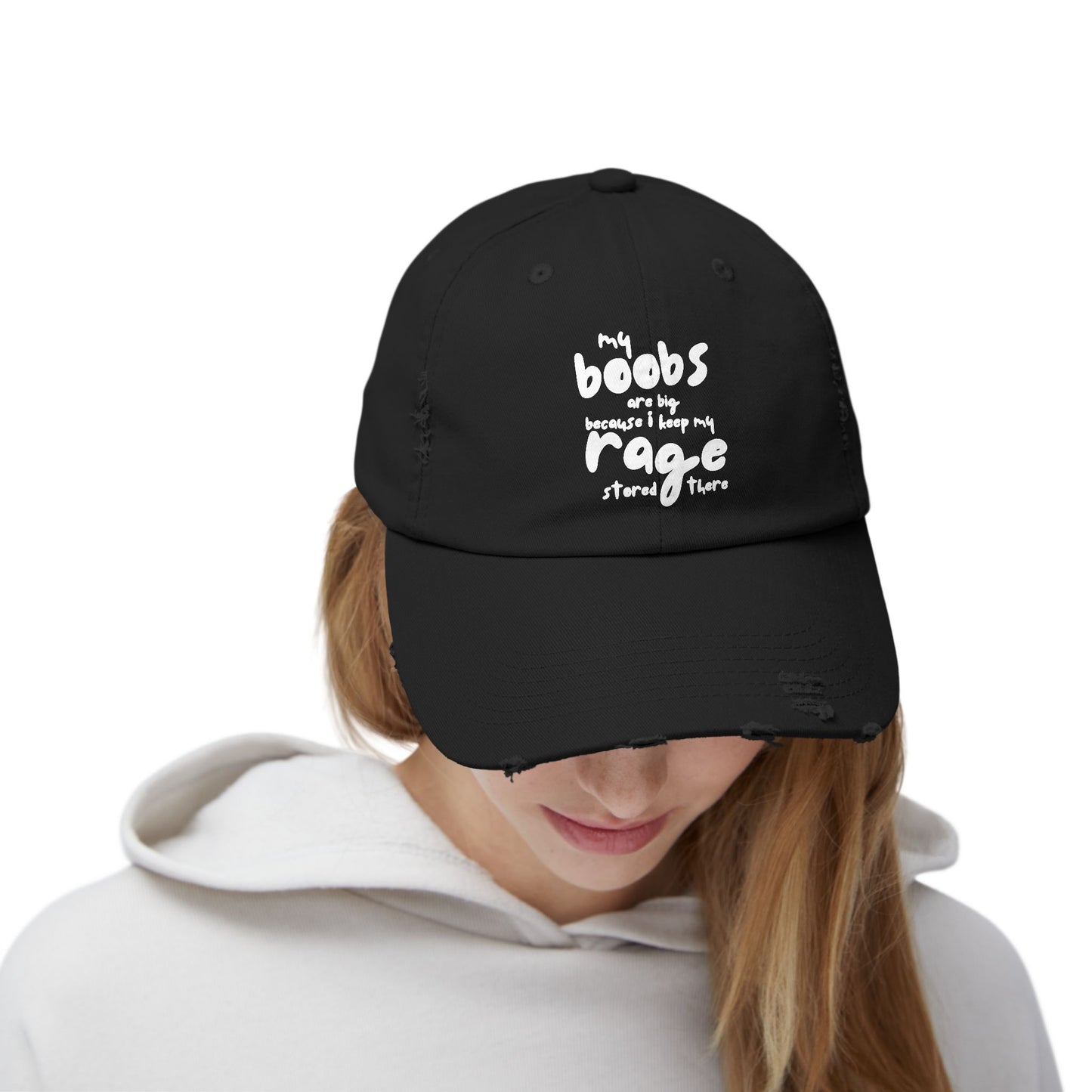 My Boobs are Big Because I keep My Rage There - Unisex Distressed Cap
