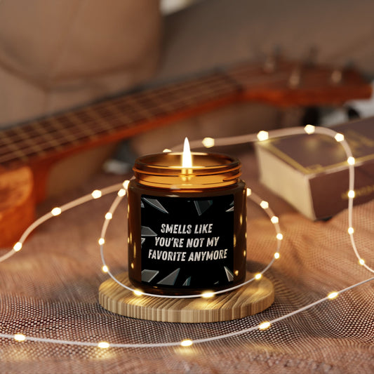 Soy Candle - Smells Like You're Not My Favorite Anymore Break-Up Candle