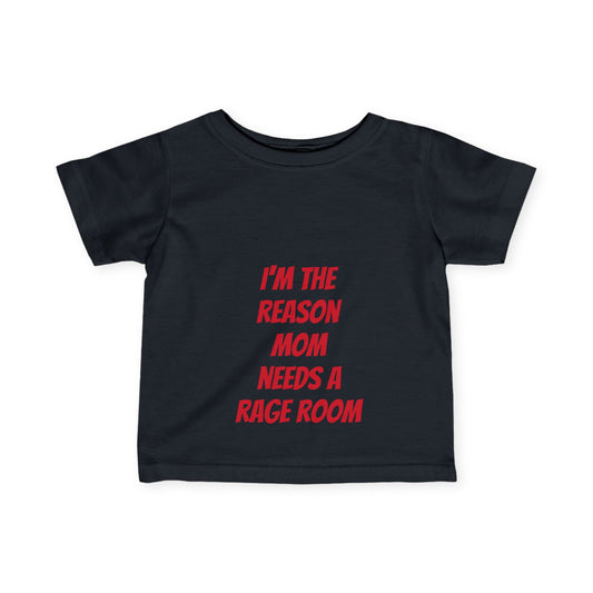 Toddler Tee - I'm the reason mom needs a rage room funny toddler tee