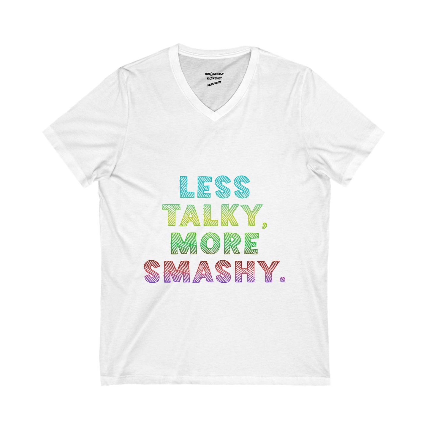 Disorderly Conduct Rage Rooms - Less Talky. More Smashy. - Unisex Jersey Short Sleeve V-Neck Tee