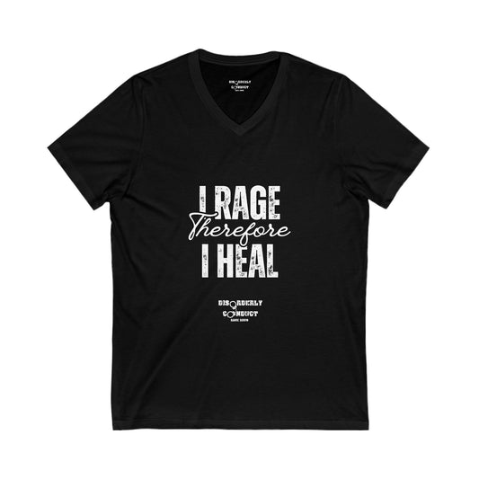 I Rage Therefore I Heal - Unisex Jersey Short Sleeve V-Neck Tee - Supports Small Business!