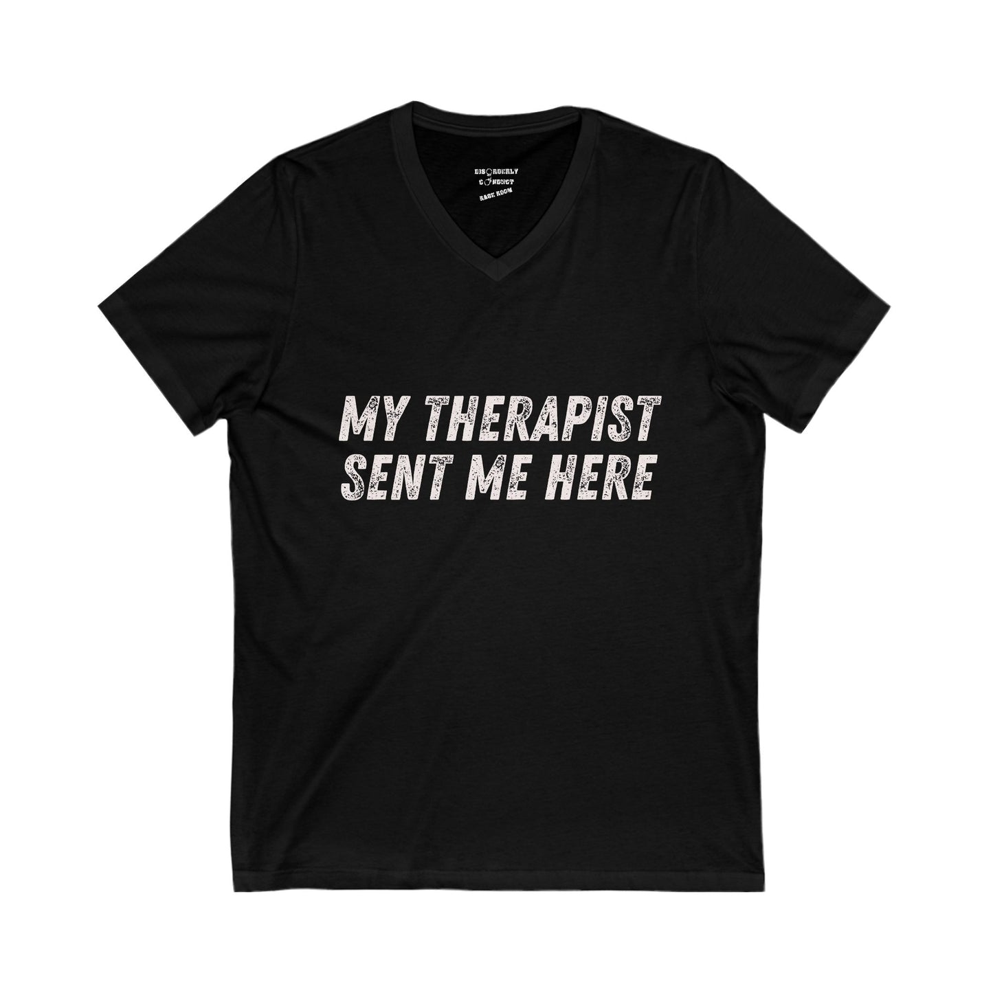 DCRR Custom Tee - My Therapist Sent Me Here - Unisex Tee