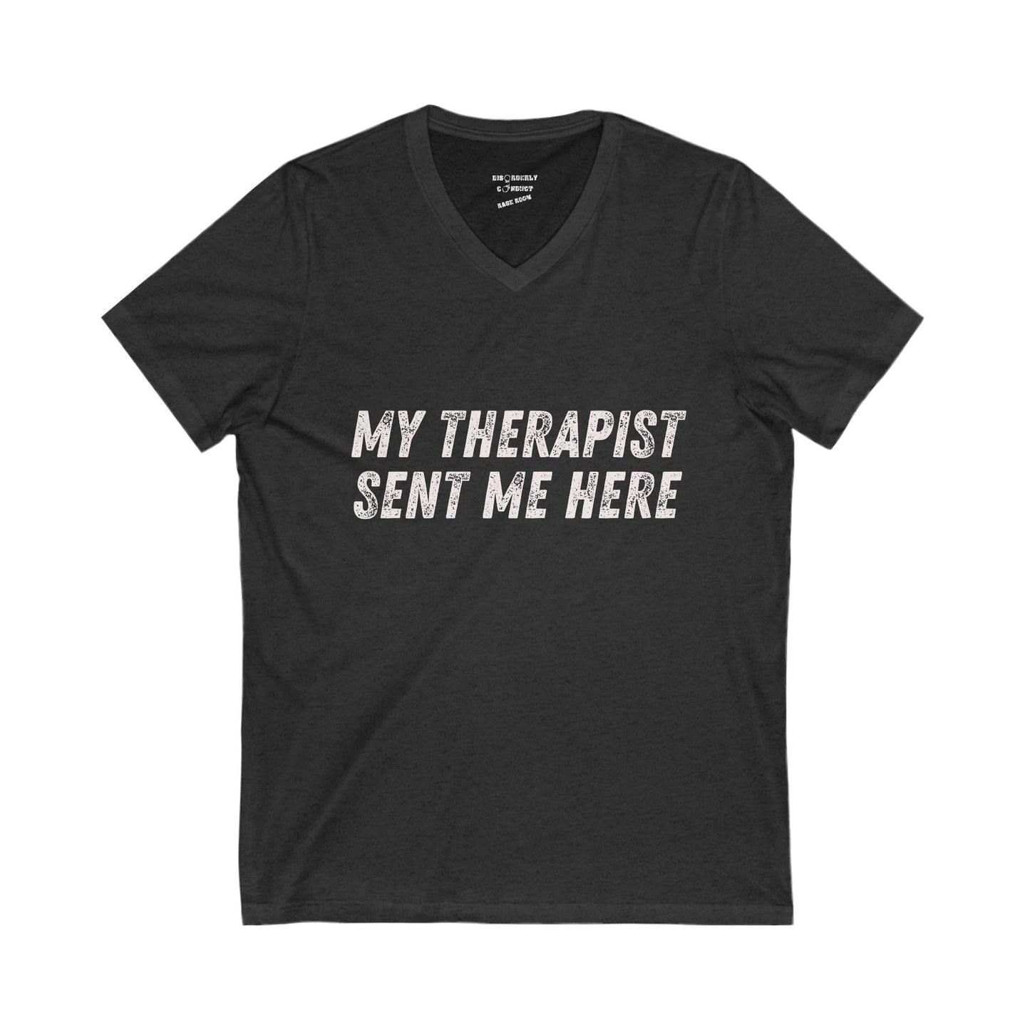 DCRR Custom Tee - My Therapist Sent Me Here - Unisex Tee
