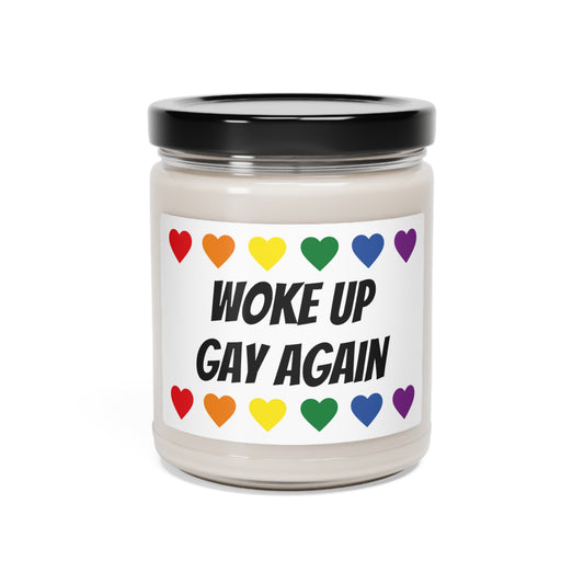 Soy Candle - WOKE UP GAY AGAIN Scented Soy Candle, 9oz