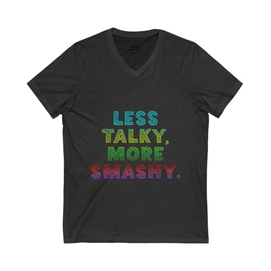 Disorderly Conduct Rage Rooms - Less Talky. More Smashy. - Unisex Jersey Short Sleeve V-Neck Tee