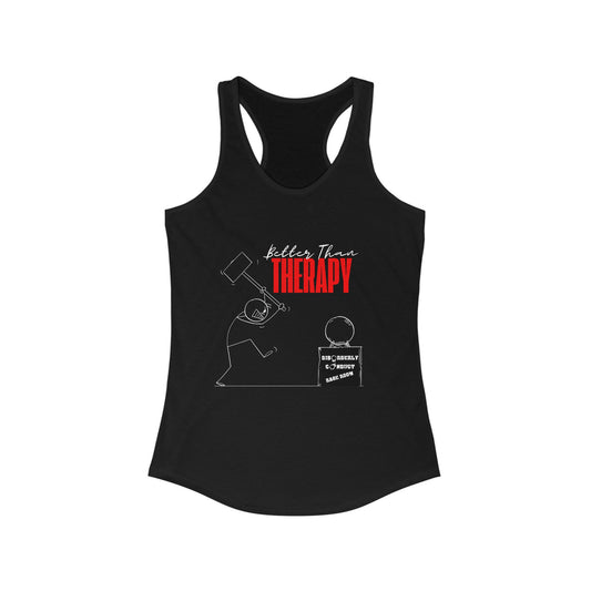 DCRR Custom Tank - Better Than Therapy - Women's Ideal Racerback Tank