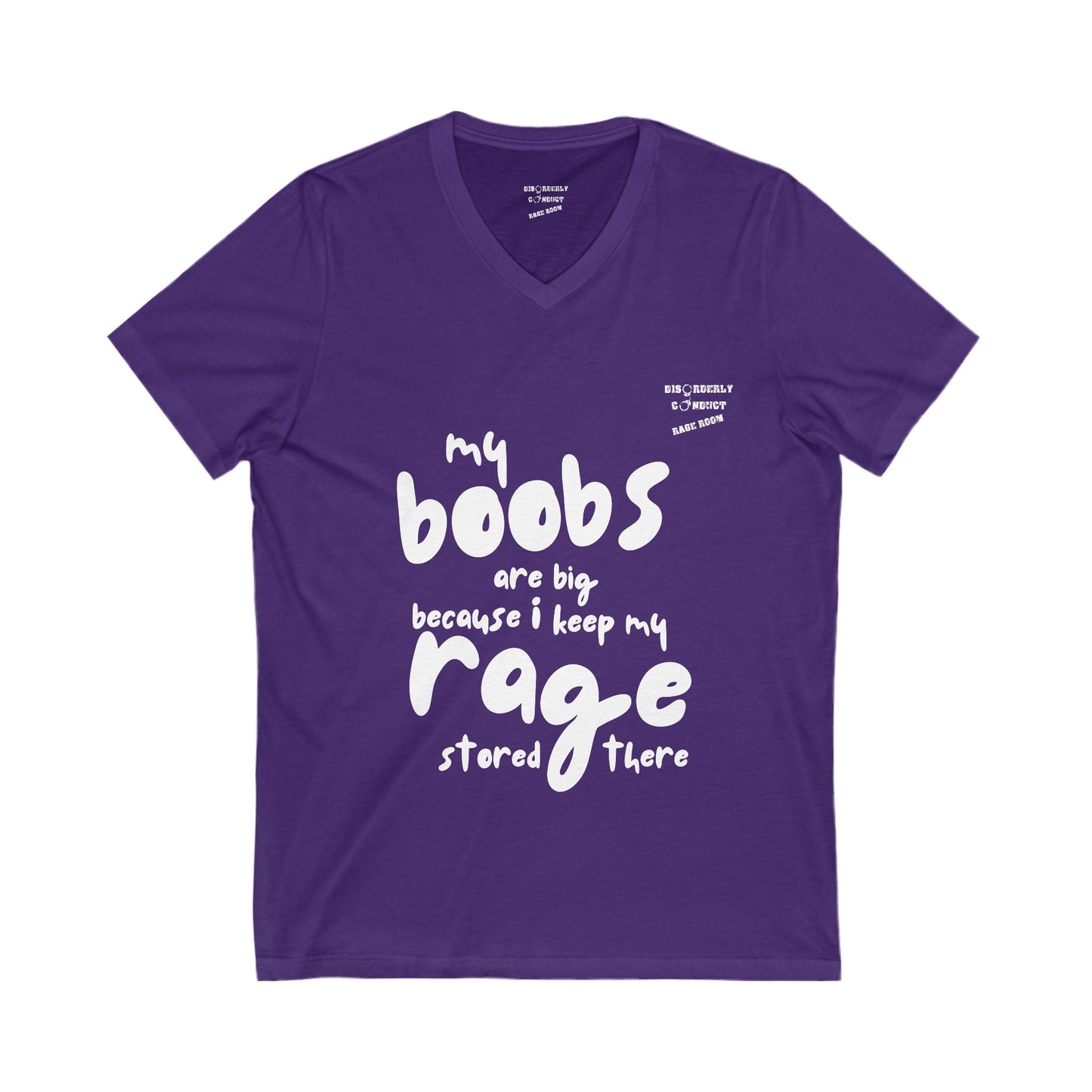 Disorderly Conduct Rage Rooms - My Boobs Are Big Because I Keep My Rage There (dark styles) - Unisex Jersey Short Sleeve V-Neck Tee
